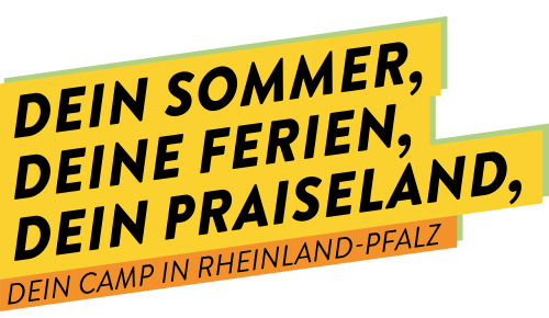 Dein Sommer. deine Ferien, dein Praiseland! Dein Camp in Rheinland-Pfalz!
